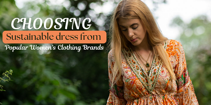 Choosing Sustainable dress from popular women's clothing brands