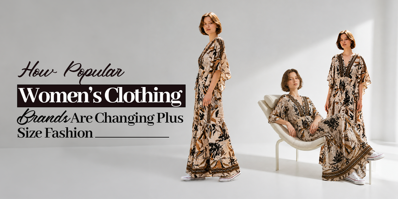 How Popular Women’s Clothing Brands Are Changing Plus-Size Fashion