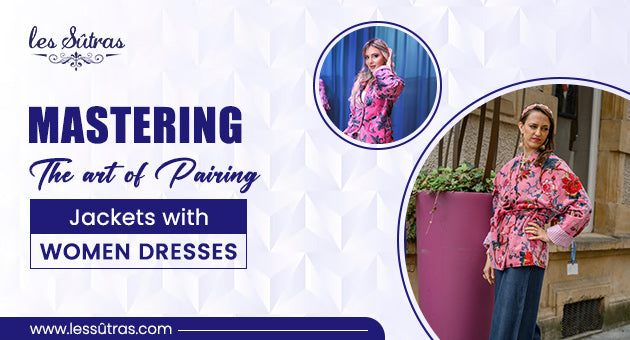 Mastering the Art of Pairing Jackets with Women's Dresses