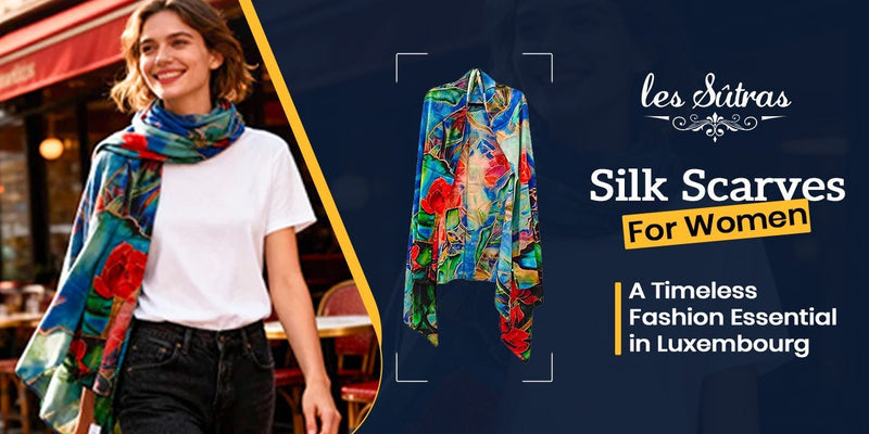 Silk Scarves for Women: A Timeless Fashion Essential in Luxembourg