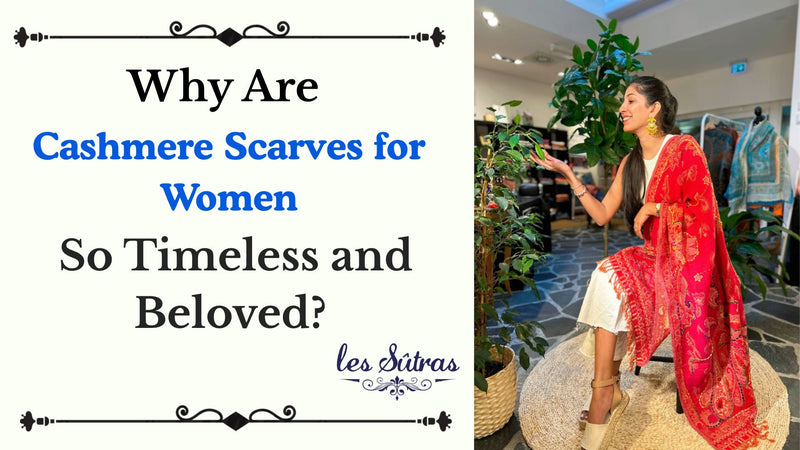 Why Are Cashmere Scarves for Women So Timeless and Beloved?